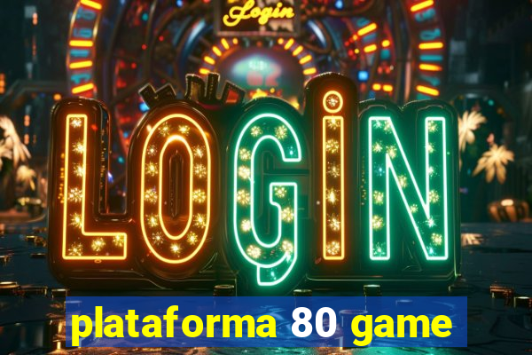 plataforma 80 game